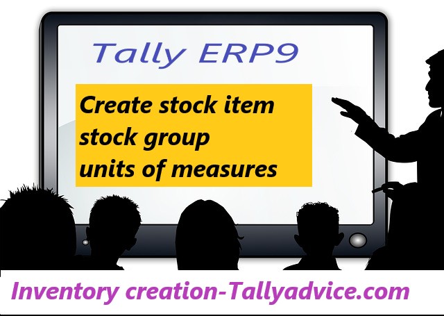 Inventory Creation in Tally - Tallyadvice