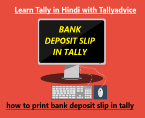 Deposit slip in Hindi - Print cash and cheque deposit slip in Tally