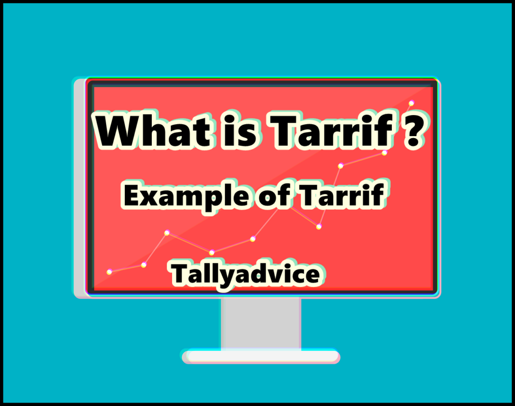 what is tarrif in hindi - Meaning and Example 